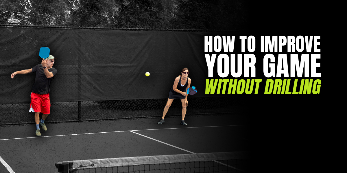 No Time to Drill? There Are Still Plenty of Ways To Improve Your Pickleball Game