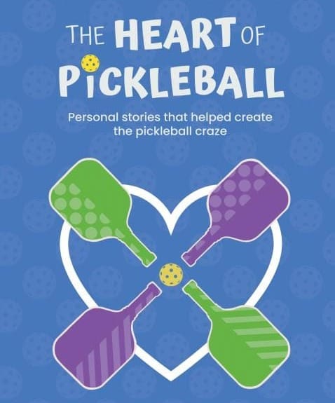 The Heart of Pickleball: Personal stories that helped create the pickleball craze | Book Review