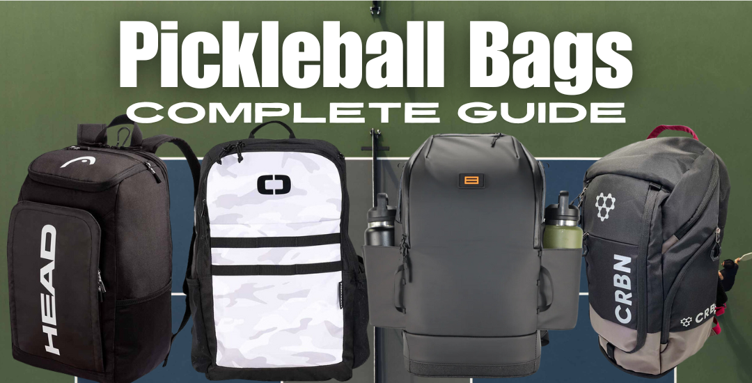 The Complete Buyers’ Guide to Pickleball Bags 2025