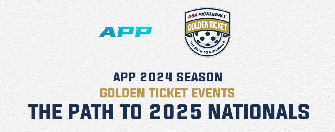 APP Unveils Three 'Golden Ticket' Tournaments for 2025 USA Pickleball National Championships