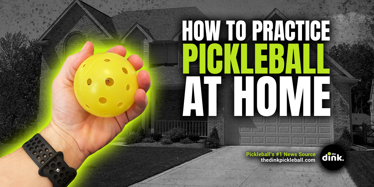 How to Sharpen Your Pickleball Skills at Home
