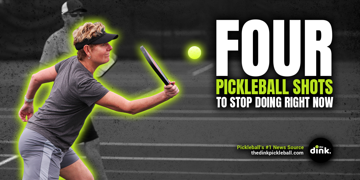 Four Shots to Remove From Your Pickleball Arsenal