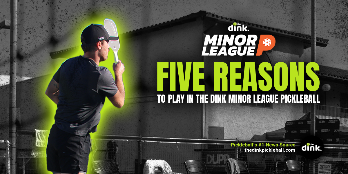 Five Reasons to Play in The Dink Minor League Pickleball