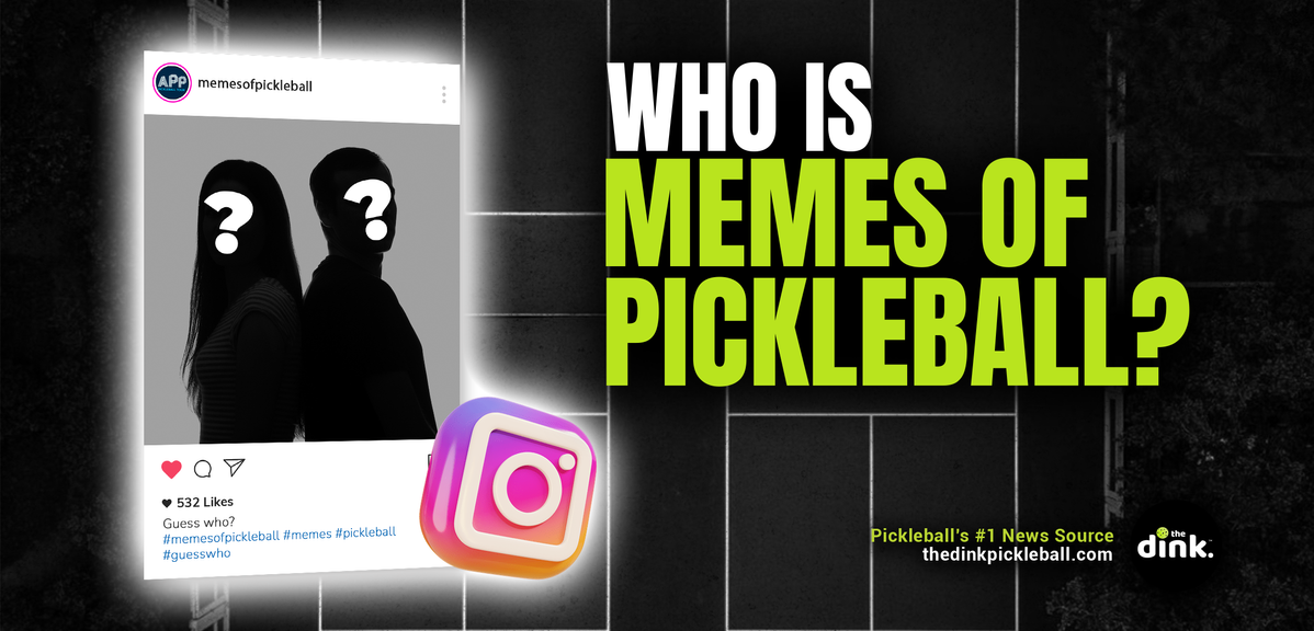 The Story Behind Pickleball's Most Popular Anonymous Meme Account
