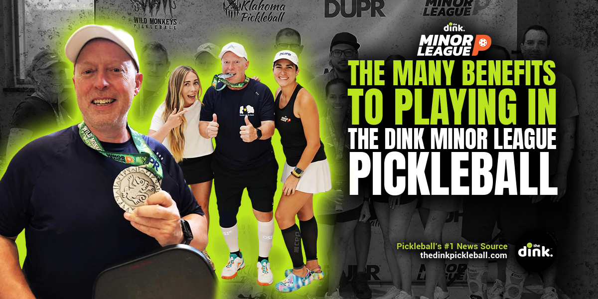 One Man's The Dink Minor League Pickleball Journey and What It Means To Him