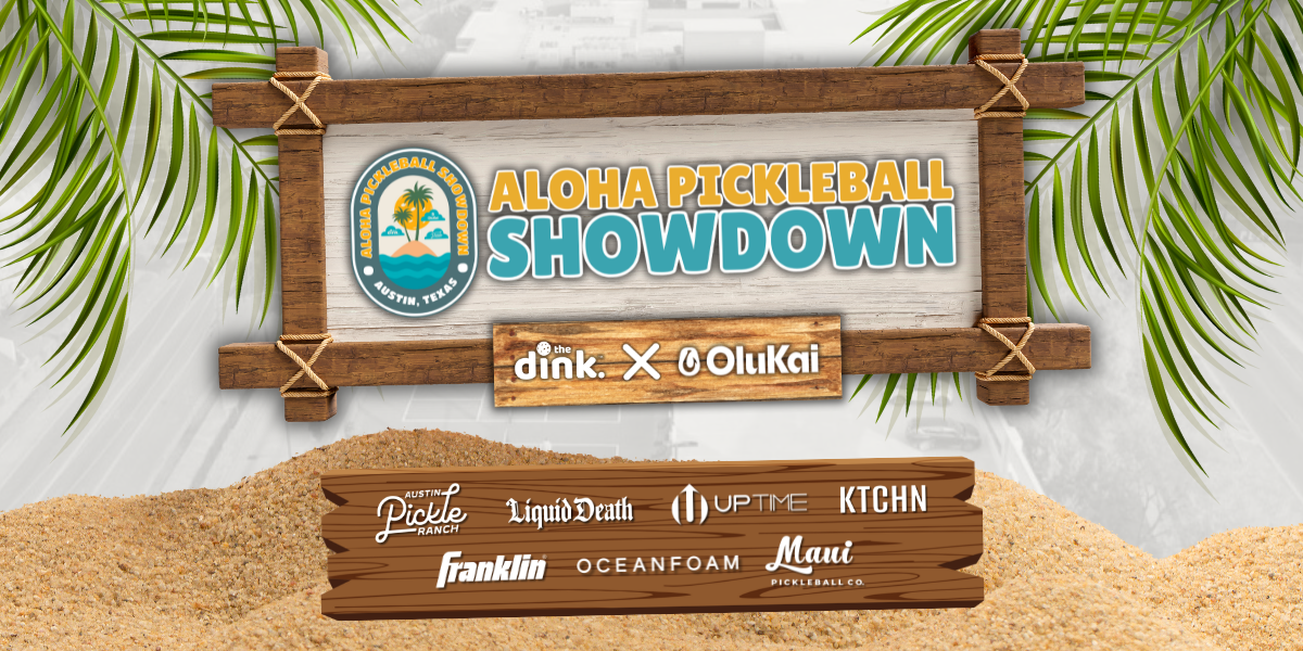 A Look Back At The Dink's Memorable OluKai Aloha Pickleball Showdown