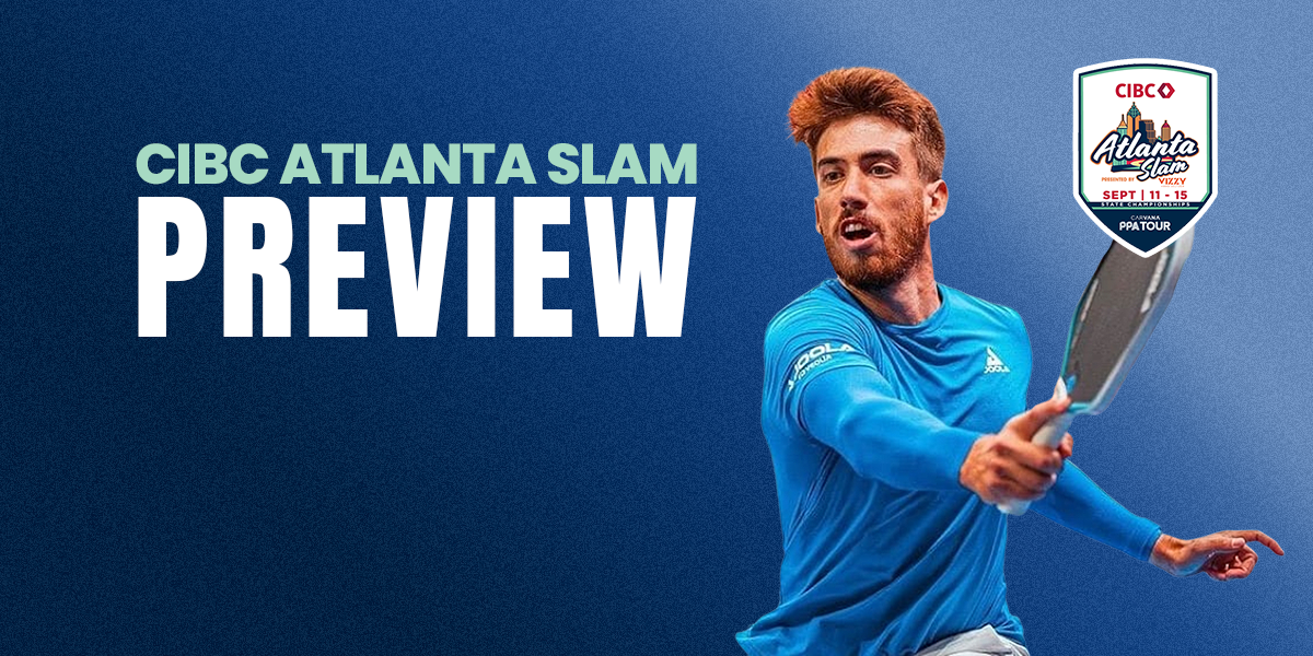 The CIBC Atlanta Slam Tournament Preview and Predictions