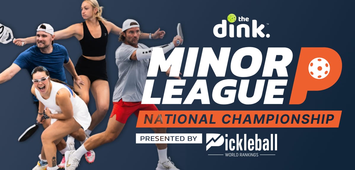 Live Updates: The Dink Minor League Pickleball National Championships