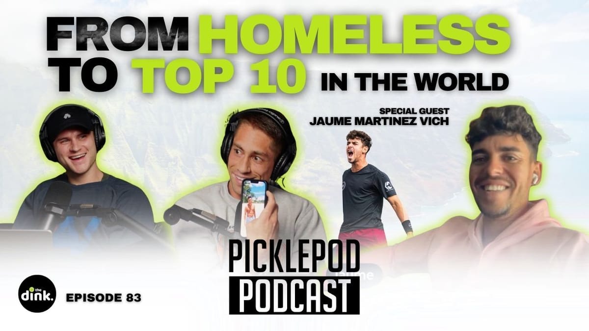 PicklePod: How To Go Pro in Less Than a Year w/ Jaume Martinez Vich