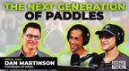 PicklePod: Paddle Technology and Legality With Paddle Expert Dan Martinson
