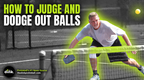 How to Judge and Dodge Out Balls