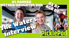 PicklePod 14: 14yo “Phenom” and #1 Ranked Mother-Daughter Duo