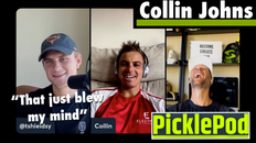 PicklePod Ep. 27 - Collin Johns is a Pickleball Genius