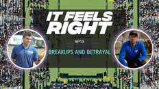 It Feels Right Ep 13: Breakups and Betrayal