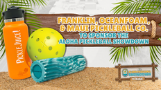 Oceanfoam, Franklin Sports and Maui Pickleball Co to Sponsor The Dink's Aloha Pickleball Showdown