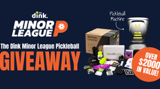 Get Tournament-Ready with the Ultimate The Dink Minor League Pickleball Training Giveaway