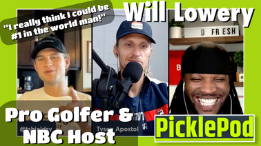 PicklePod 20: NBC Golf's Will Lowery Makes a Big Bet