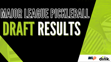 Major League Pickleball Draft Results