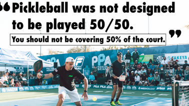 Change the Way You Think About Doubles Pickleball