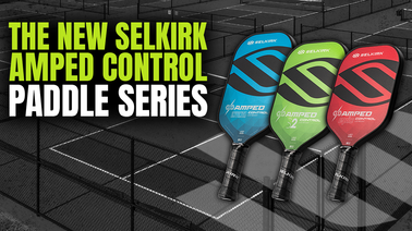 Selkirk AMPED Control is a Refreshing New Paddle for 2024
