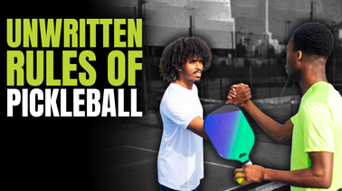 A Handful of Unwritten Rules in Pickleball You Should Bring to the Courts