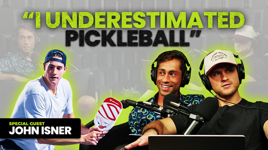 PicklePod: "I'm Happy to Say I Was Wrong About Pickleball" w/ John Isner