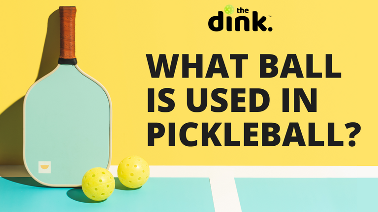 What Ball Do You Use for Pickleball?