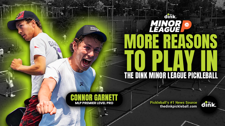Connor Garnett on What The Dink Minor League Pickleball Meant to His Career