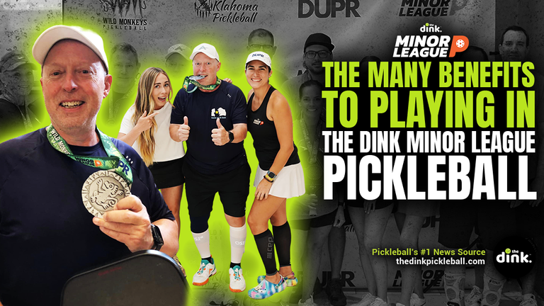 One Man's The Dink Minor League Pickleball Journey and What It Means To Him