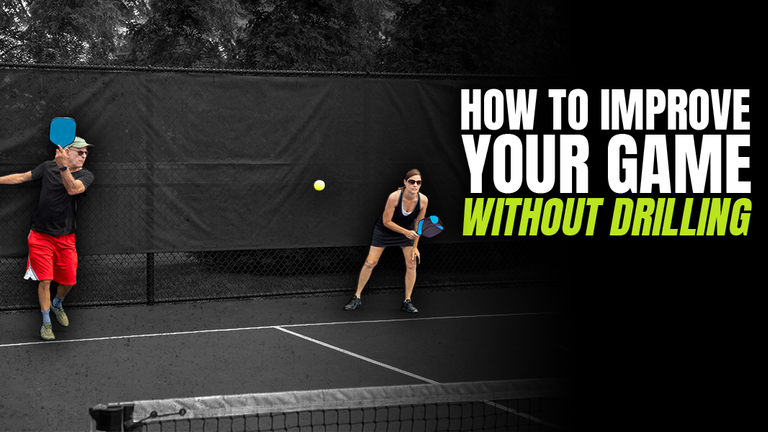 No Time to Drill? There Are Still Plenty of Ways To Improve Your Pickleball Game